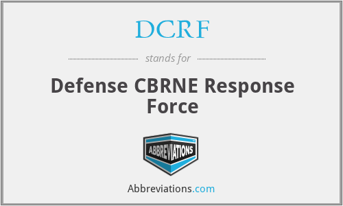 DCRF - Defense CBRNE Response Force