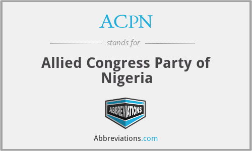 ACPN - Allied Congress Party of Nigeria
