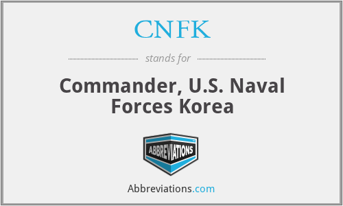 CNFK - Commander, U.S. Naval Forces Korea