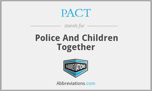 PACT - Police And Children Together