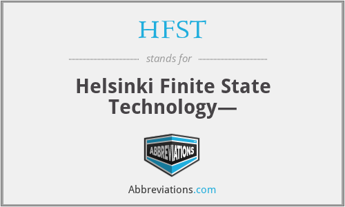 HFST - Helsinki Finite State Technology—