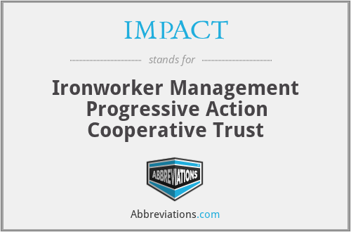 IMPACT - Ironworker Management Progressive Action Cooperative Trust