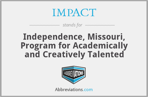 IMPACT - Independence, Missouri, Program for Academically and Creatively Talented