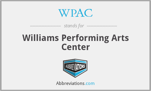 WPAC - Williams Performing Arts Center