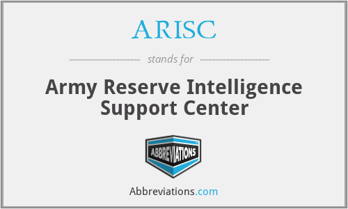 ARISC - Army Reserve Intelligence Support Center