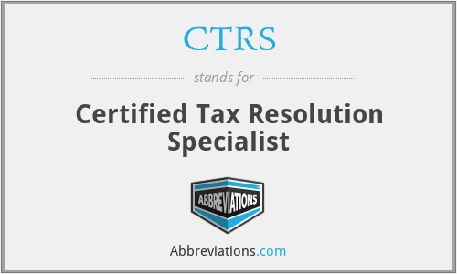 CTRS - Certified Tax Resolution Specialist