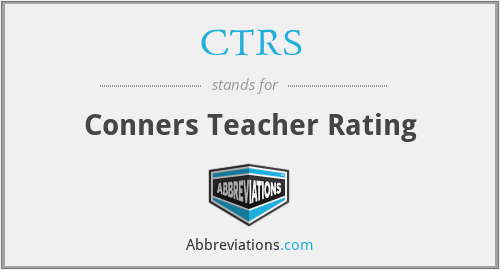 CTRS - Conners Teacher Rating