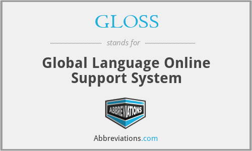 GLOSS - Global Language Online Support System