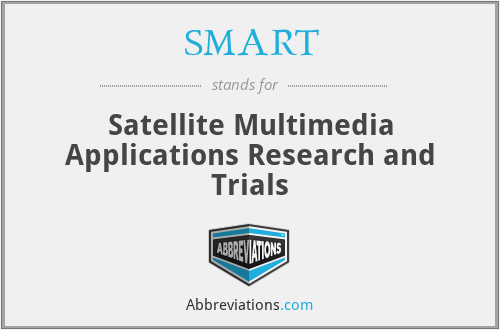 SMART - Satellite Multimedia Applications Research and Trials