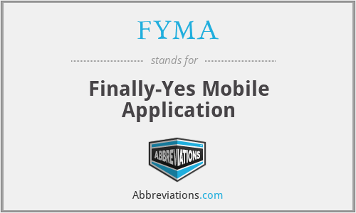 FYMA - Finally-Yes Mobile Application
