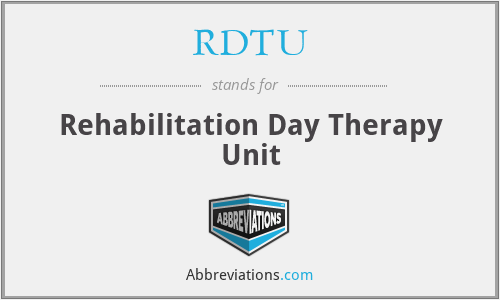 RDTU - Rehabilitation Day Therapy Unit