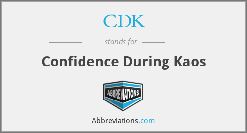 CDK - Confidence During Kaos