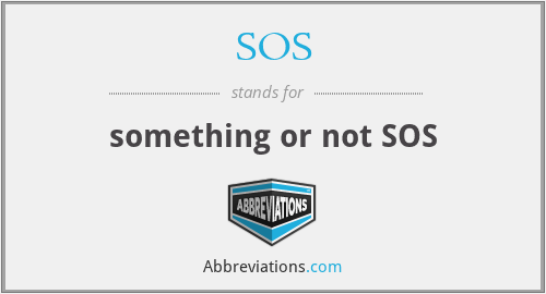 SOS - something or not SOS