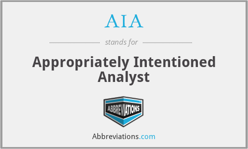 AIA - Appropriately Intentioned Analyst