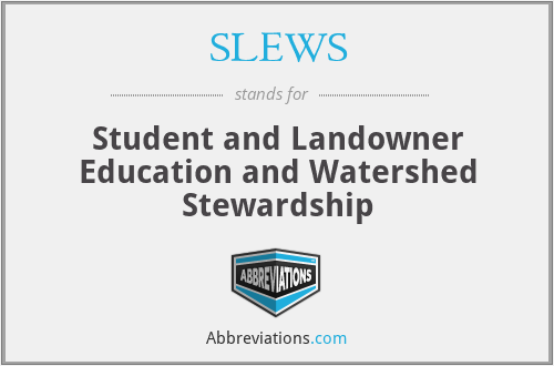 SLEWS - Student and Landowner Education and Watershed Stewardship