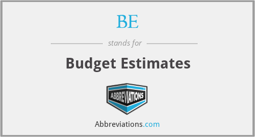 BE - Budget Estimates