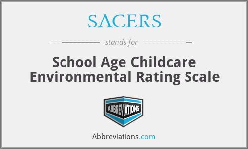SACERS - School Age Childcare Environmental Rating Scale