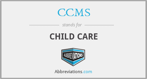 CCMS - CHILD CARE