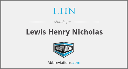 LHN - Lewis Henry Nicholas