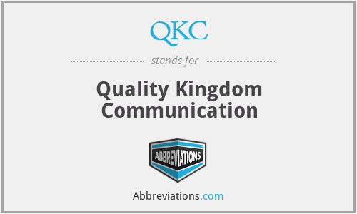 QKC - Quality Kingdom Communication