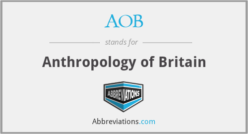 AOB - Anthropology of Britain