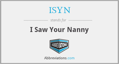 ISYN - I Saw Your Nanny