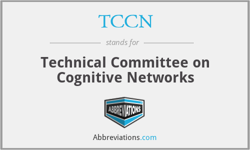 TCCN - Technical Committee on Cognitive Networks