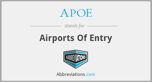 APOE - Airports Of Entry