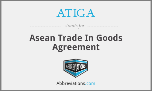 ATIGA - Asean Trade In Goods Agreement