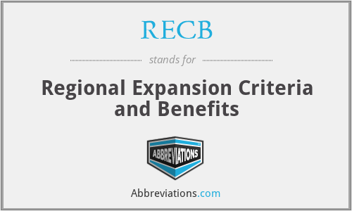 RECB - Regional Expansion Criteria and Benefits