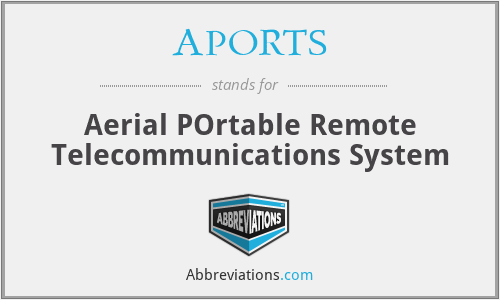 APORTS - Aerial POrtable Remote Telecommunications System