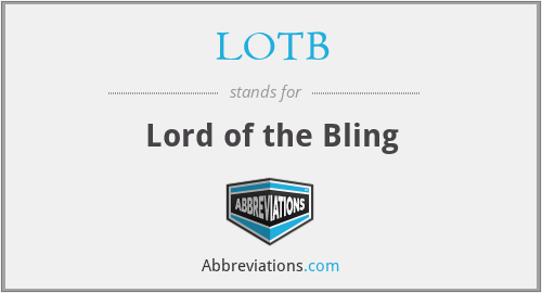 LOTB - Lord of the Bling