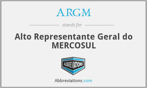 ARGM - Alto Representante Geral do MERCOSUL