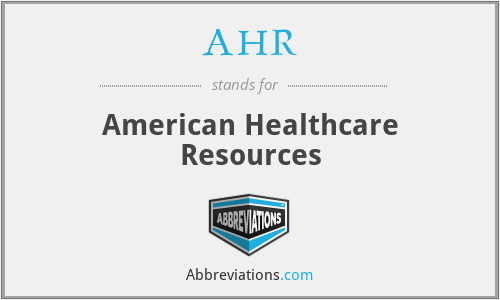AHR - American Healthcare Resources