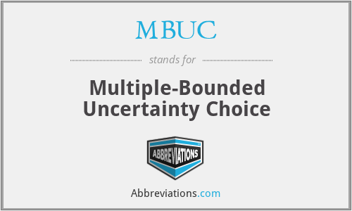 MBUC - Multiple-Bounded Uncertainty Choice