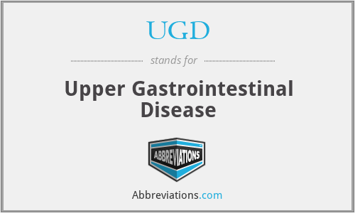 UGD - Upper Gastrointestinal Disease