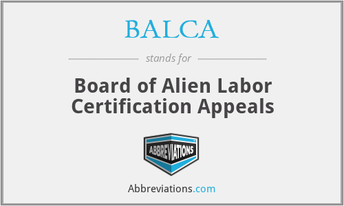 BALCA - Board of Alien Labor Certification Appeals