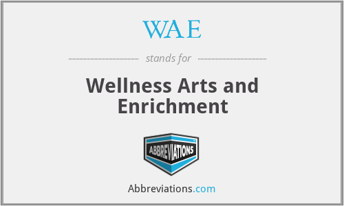 WAE - Wellness Arts and Enrichment