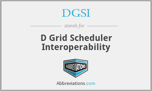DGSI - D Grid Scheduler Interoperability