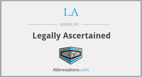 LA - Legally Ascertained