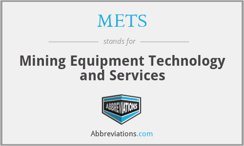 METS - Mining Equipment Technology and Services