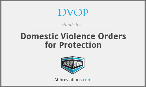 DVOP - Domestic Violence Orders for Protection