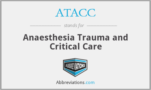 ATACC - Anaesthesia Trauma and Critical Care