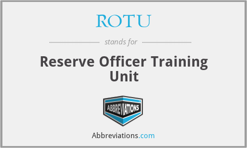 ROTU - Reserve Officer Training Unit