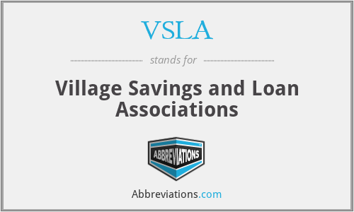 VSLA - Village Savings and Loan Associations