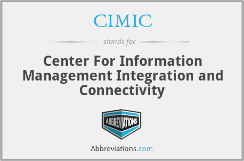 CIMIC - Center For Information Management Integration and Connectivity