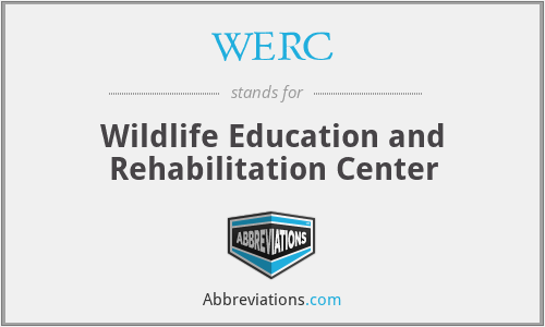 WERC - Wildlife Education and Rehabilitation Center