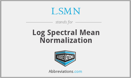 LSMN - Log Spectral Mean Normalization