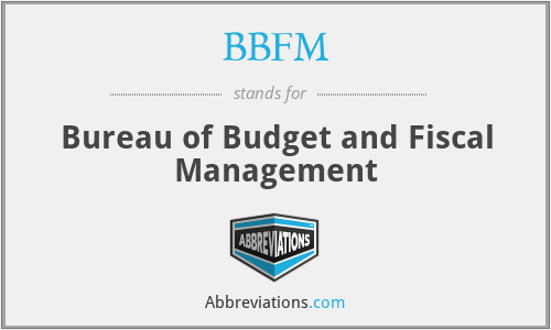 BBFM - Bureau of Budget and Fiscal Management