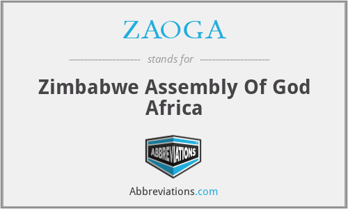 ZAOGA - Zimbabwe Assembly Of God Africa